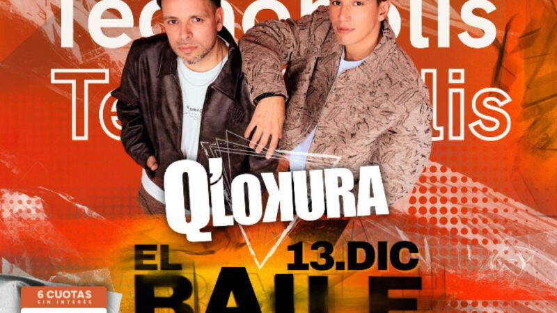@Q’LOKURA: EL GRUPO Q’LOKURA ANUNCIÓ «EL BAILE INOLVIDABLE» QUE REALIZARÁ EL 13 DE DICIEMBRE EN TECNÓPOLIS, PROVINCIA DE BUENOS AIRES.