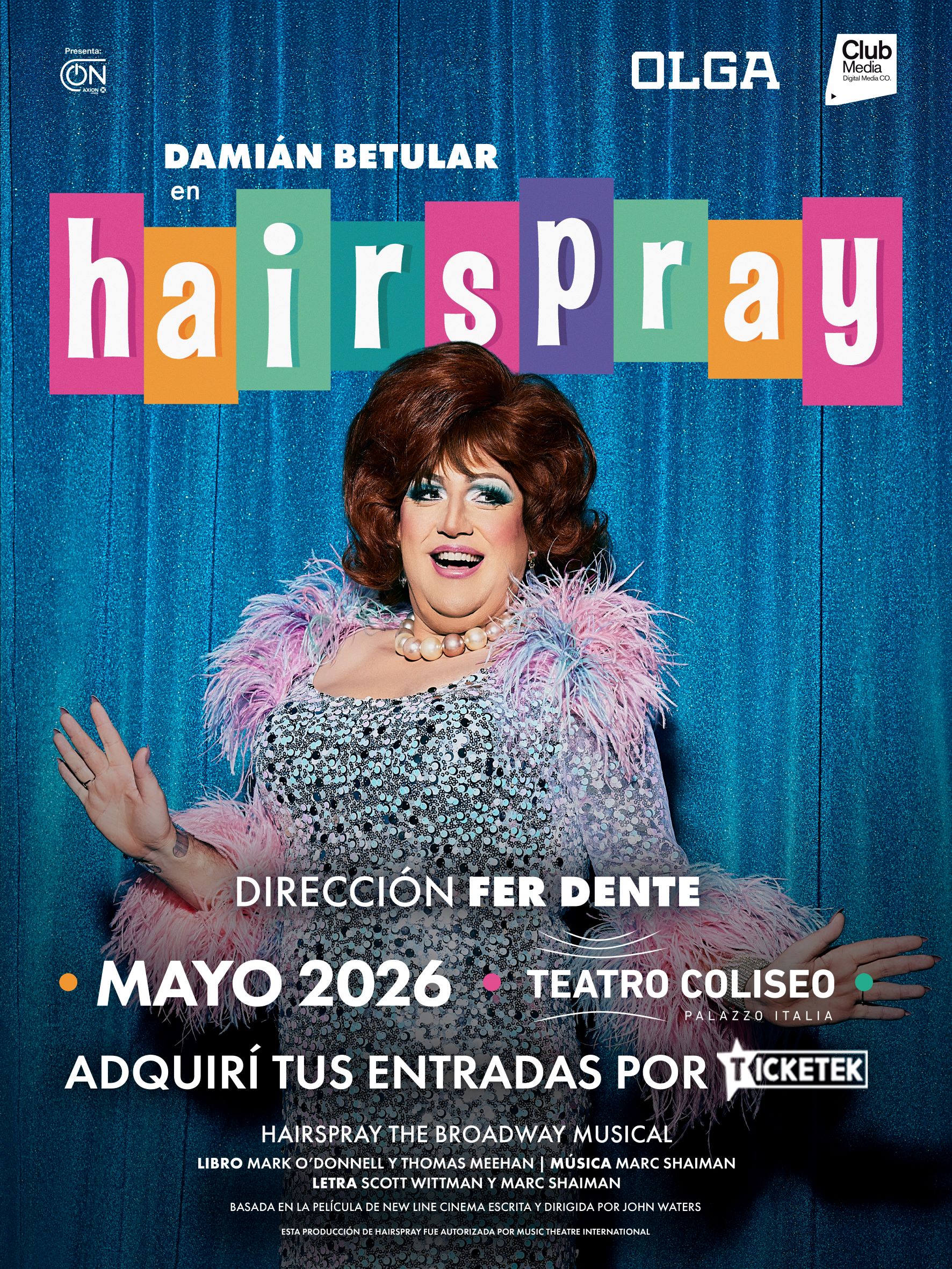@OLGA: EL CANAL DE STREAMING OLGA Y CLUB MEDIA ANUNCIAN EL ESTRENO DE «HAIRSPRAY» QUE SE ESTRENARÁ MAYO DE 2026 EN TEATRO COLISEO DE LA CIUDAD DE BUENOS AIRES.